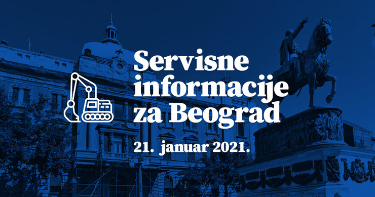 Servisne informacije za Beograd, na dan 21.01.2021. godine