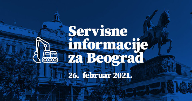 Servisne informacije za Beograd, na dan 26.02.2021. godine