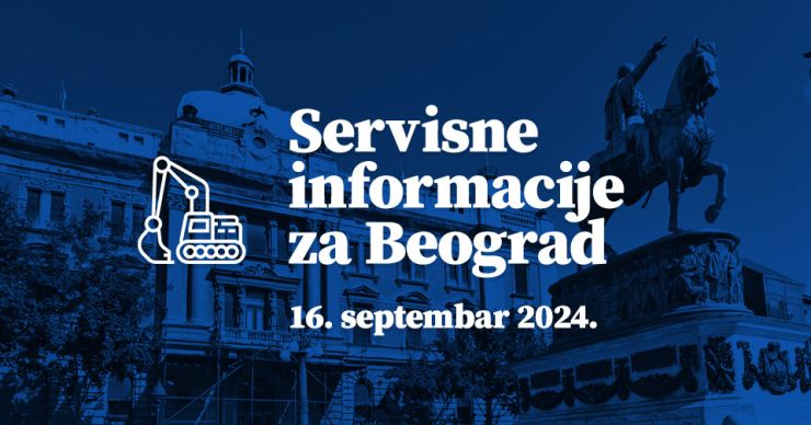 Servisne informacije za Beograd, na dan 16. 09. 2024.