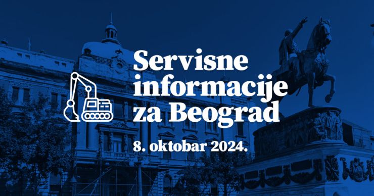 Servisne informacije za Beograd, na dan 08. 10. 2024.